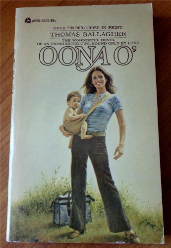 Oona O': The Wonderful Novel of an Uninhibited Girl Bound Only By Love