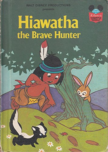 Hiawatha the Brave Hunter (Disney's Wonderful World of Reading)