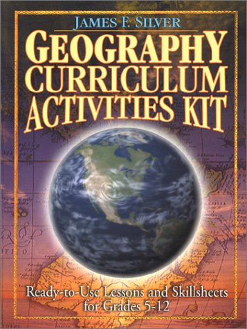 Geography Curriculum Activities: Ready-To-Use Lessons and Skillsheets for Grades 5-12