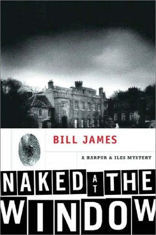 Naked at the Window: A Harpur & Iles Mystery