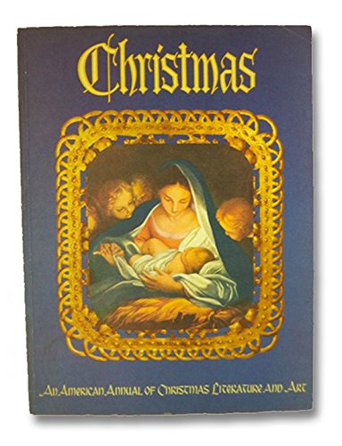 Christmas: An American Annual of Christmas Literature and Art, Vol. 36