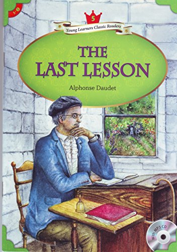 Young Learners Classic Readers: The Last Lesson (Beginning Level 5 w/MP3 Audio CD)