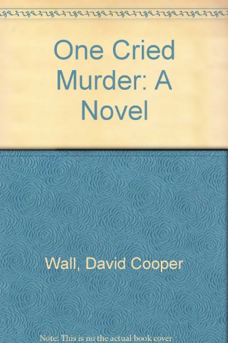 One Cried Murder: A Novel