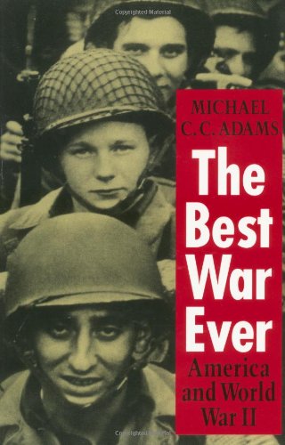 The Best War Ever: America and World War II (The American Moment)