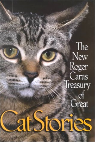 The New Roger Caras Treasury of Cat Stories