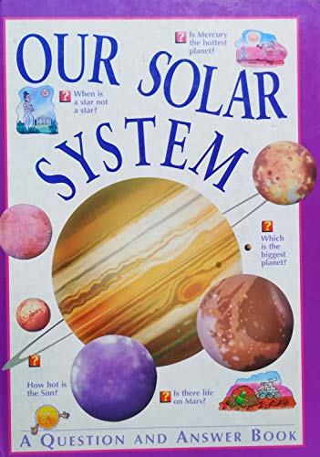 Our Solar System (Q & A Earth & Space)