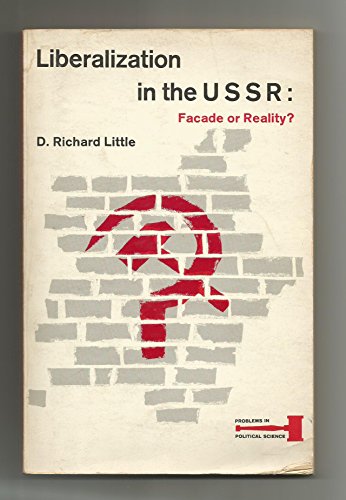 Liberalization in the USSR: Facade or Reality