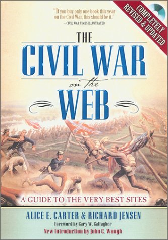 The Civil War on the Web: A Guide to the Very Best Sites--Completely Revised and Updated