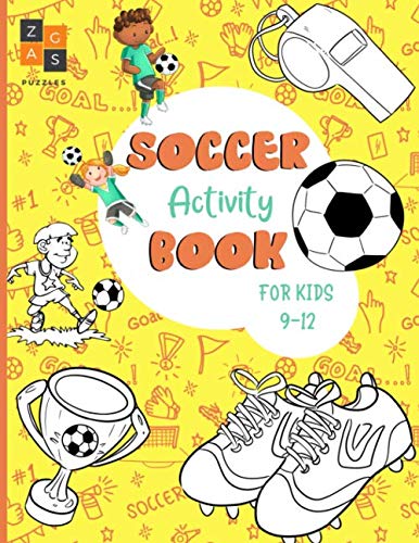 Soccer activity book for kids 9-12: Football/Soccer gift for kids 9 and up