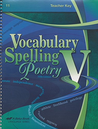 Vocabulary, Spelling, & Poetry V Teacher Key (Fifth Edition) Grade 11 - A Beka Book