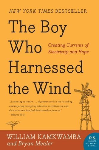 Paperback:The Boy Who Harnessed the Wind: Creating Currents of Electricity and Hope (P.S.)