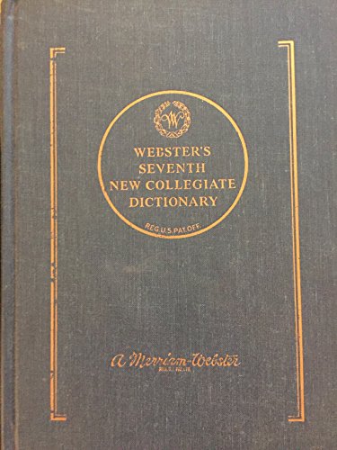 WEBSTER'S SEVENTH NEW COLLEGIATE DICTIONARY BASED ON WEBSTER'S NEW WORLD DICTIONARY OF THE AMERICAN LANGUAGE A TO LOAD DISPLACEMENT TO ZYMURGY AND SUPPLEMENTS