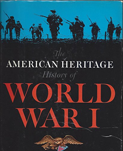 The American Heritage History of World War One