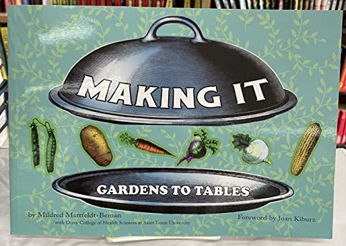 Making It: Gardens to Tables