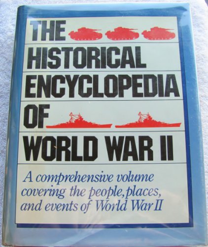 The Historical Encyclopedia of World War II