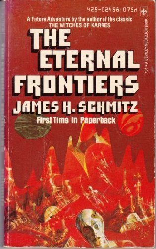 The Eternal Frontiers by James H. Schmitz (1973-11-01)