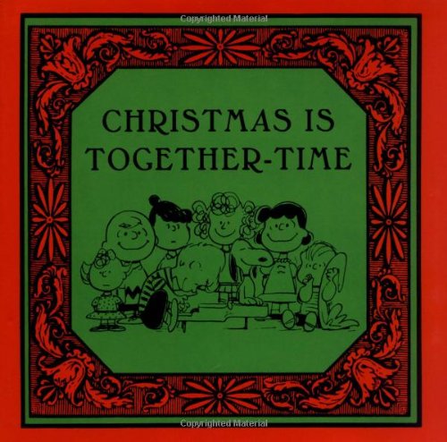 Christmas Is Together Time (Peanuts®)