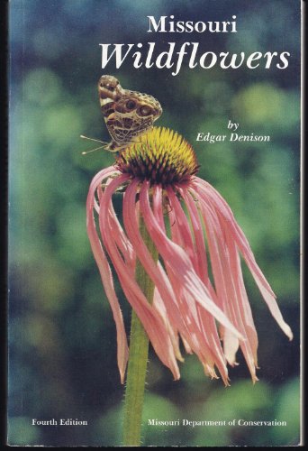 Missouri Wildflowers: a Field Guide to Wildflowers of Missouri and Adjacent Areas