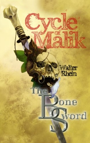 The Bone Sword (Cycle of Malik)