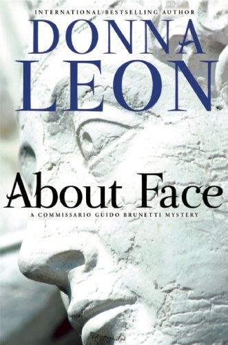 About Face: Commissario Guido Brunetti Mystery (The Commissario Guido Brunetti Mysteries, 18)
