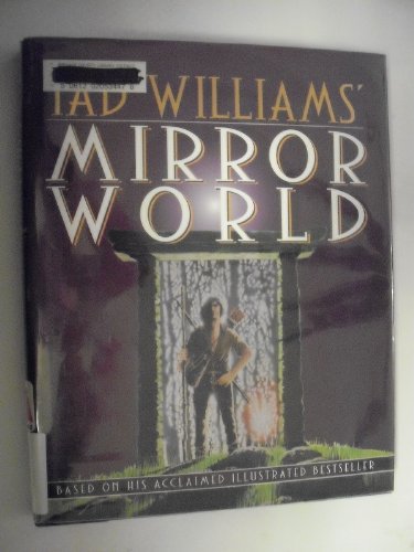 Tad Williams' Mirror World: An Illustrated Novel