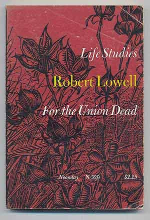 Life Studies and For The Union Dead