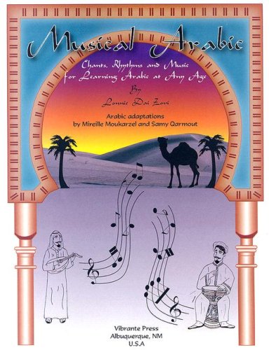 Musical Arabic, Chants, Rhythms and Music for Learning Arabic at Any Age