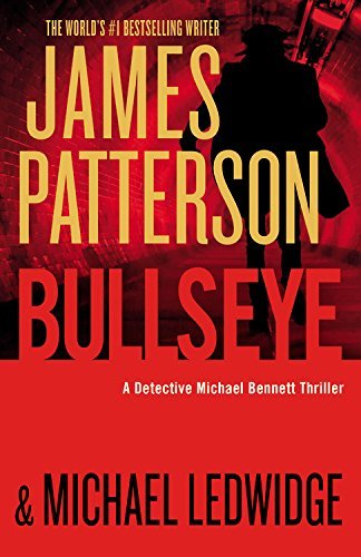 Bullseye (Michael Bennett) by James Patterson MD (2016-08-05)