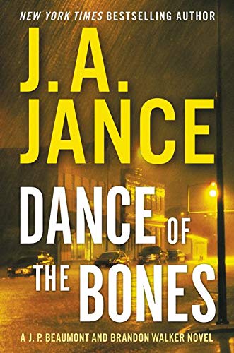 Dance of the Bones: A J. P. Beaumont and Brandon Walker Novel