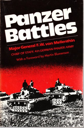 Panzer battles: A study of the employment of armor in the Second World War