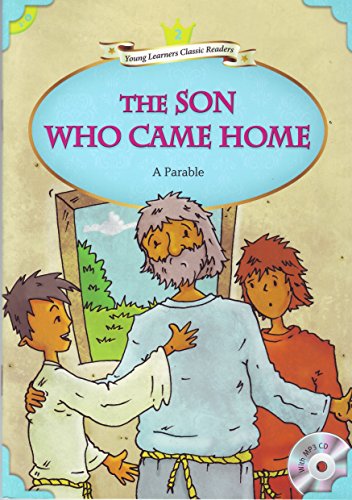 Young Learners Classic Readers: The Son Who Came Home (Beginning Level 2 w/MP3 Audio CD)