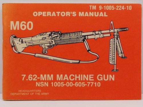 OPERATOR'S MANUAL M60 Tm 9-1005-224-10