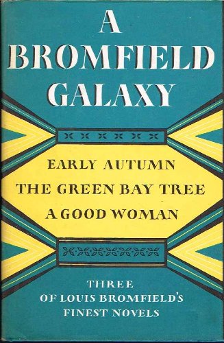 A Bromfield Galaxy (The Green Bay Tree, Early Autumn, A Good Woman)