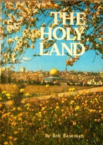 The Holy Land by Bob Baseman (1990-05-03)