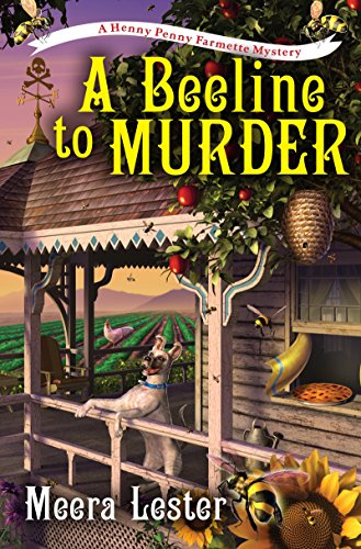 A Beeline to Murder (A Henny Penny Farmette Mystery)