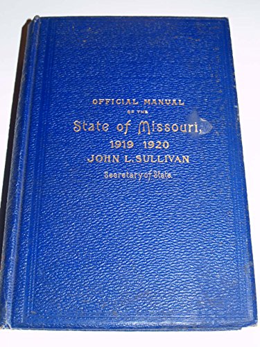 Official Manual of the State of Missouri, 1919-1920