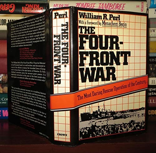 The Four-Front War: From the Holocaust to the Promised Land