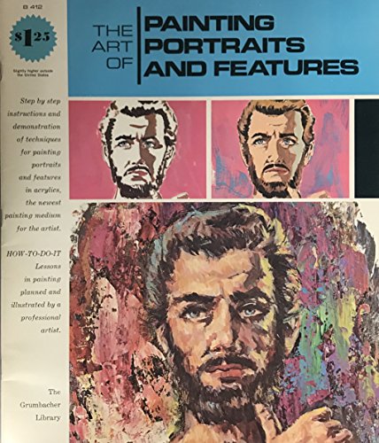 The art of painting portraits and features (A Grumbacher art library book)