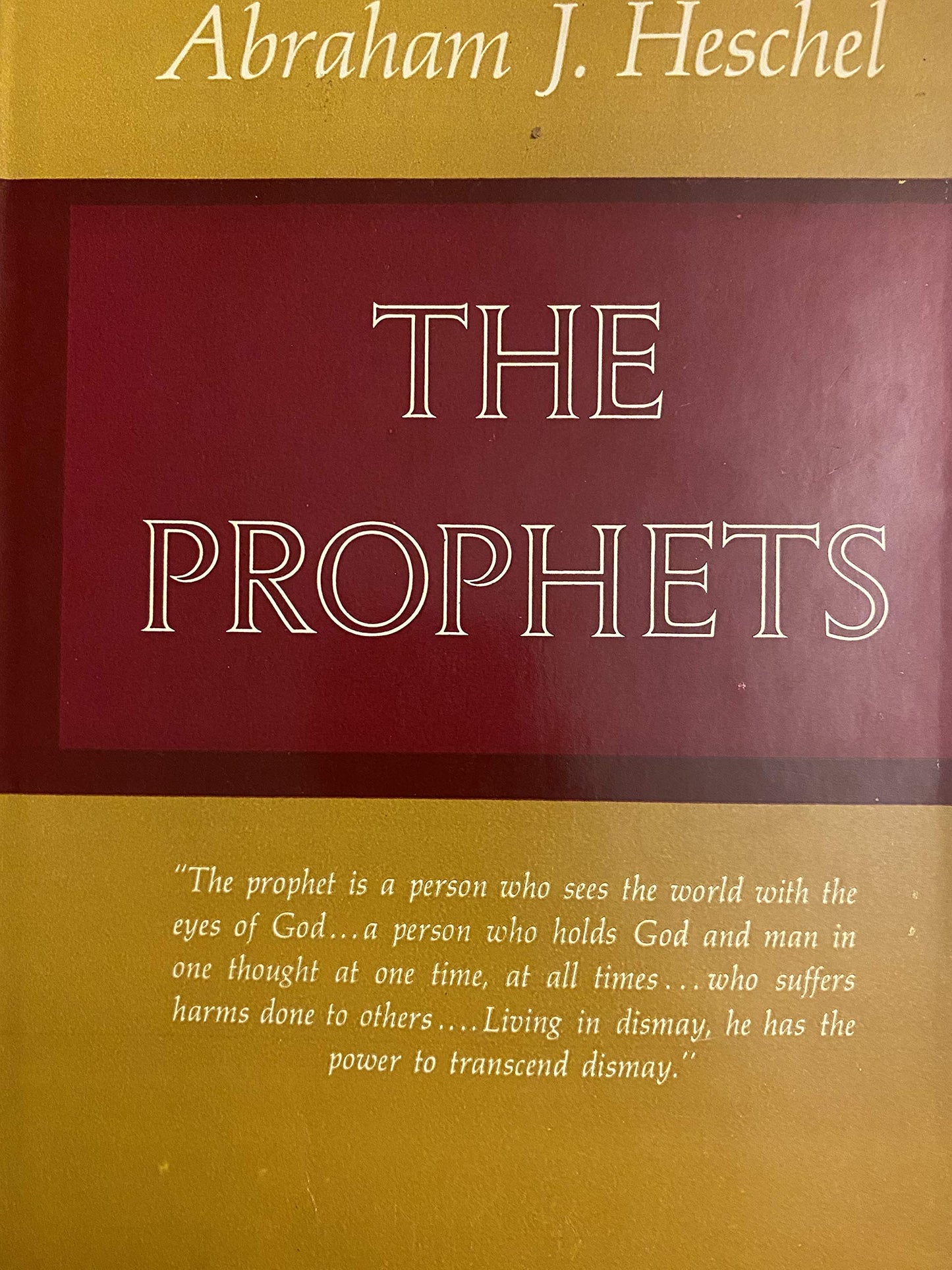 The Prophets by Abraham J. Heschel HCDJ 1962 1st Edition Jewish Pub Society [Unknown Binding]