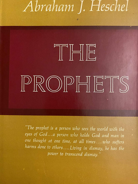 The Prophets by Abraham J. Heschel HCDJ 1962 1st Edition Jewish Pub Society [Unknown Binding]